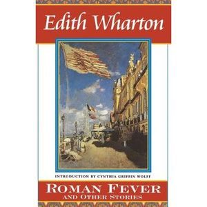 Roman Fever and Other Stories -- Edith Wharton